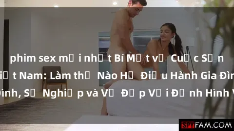 phim sex mới nhất Bí Mật về Cuộc Sống Của Các MILF Việt Nam: Làm thế Nào Họ Điều Hành Gia Đình, Sự Nghiệp và Vẻ Đẹp Với Định Hình Văn Hóa Đương Đại